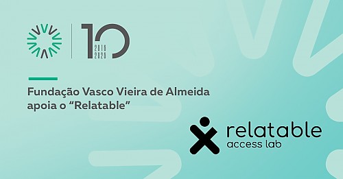Fundação Vasco Vieira de Almeida apoia o “Relatable”